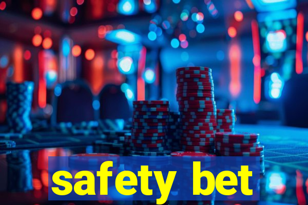 safety bet