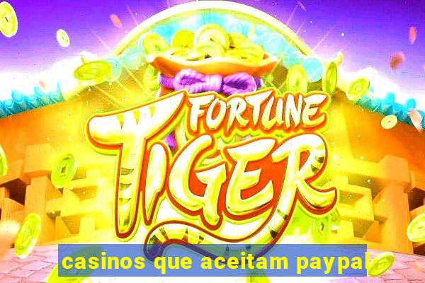 casinos que aceitam paypal