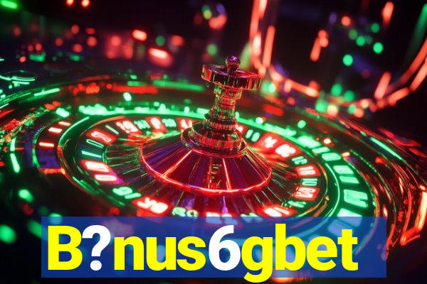 B?nus6gbet