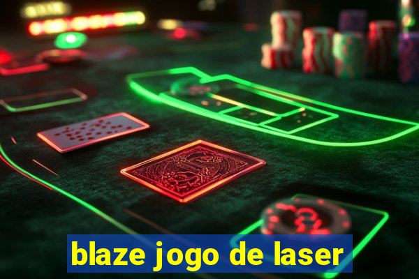 blaze jogo de laser