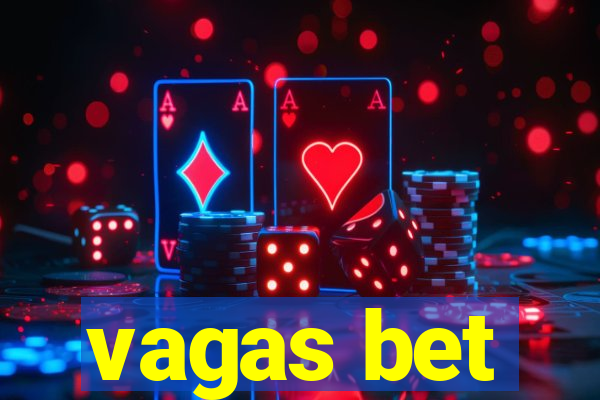 vagas bet