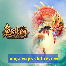 ninja ways slot review