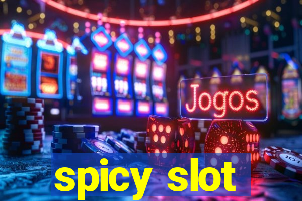 spicy slot