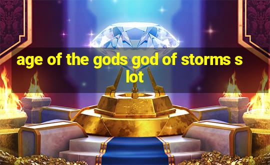 age of the gods god of storms slot