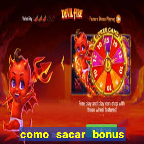 como sacar bonus bet vip