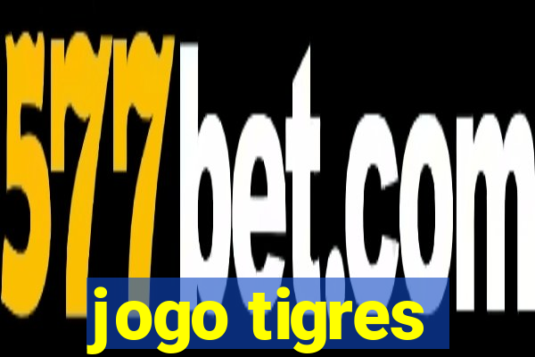 jogo tigres