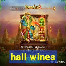 hall wines