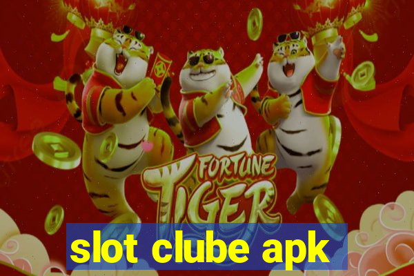 slot clube apk