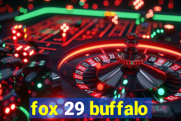 fox 29 buffalo