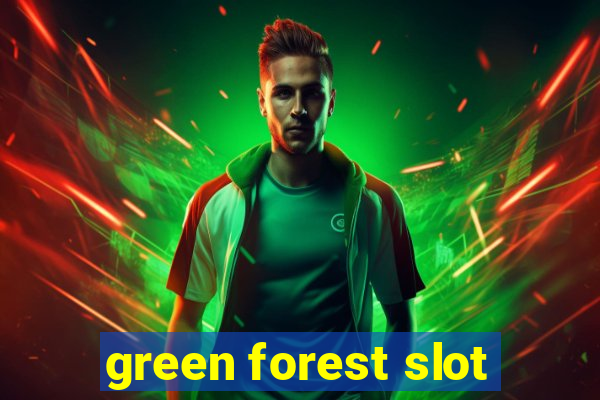 green forest slot