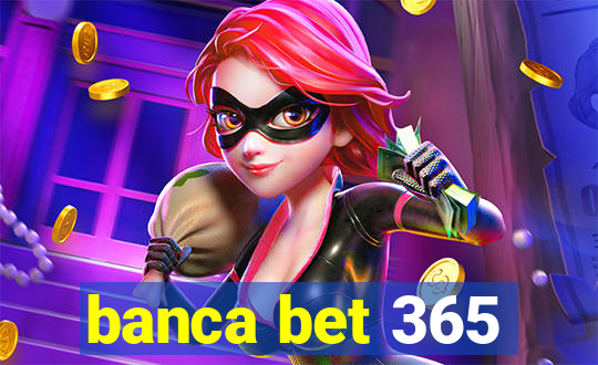 banca bet 365