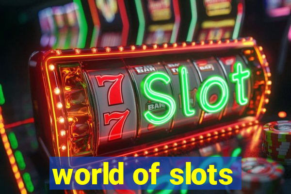 world of slots