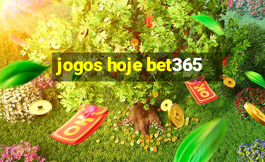 jogos hoje bet365