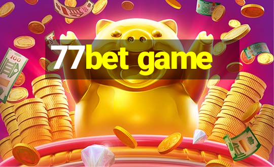 77bet game