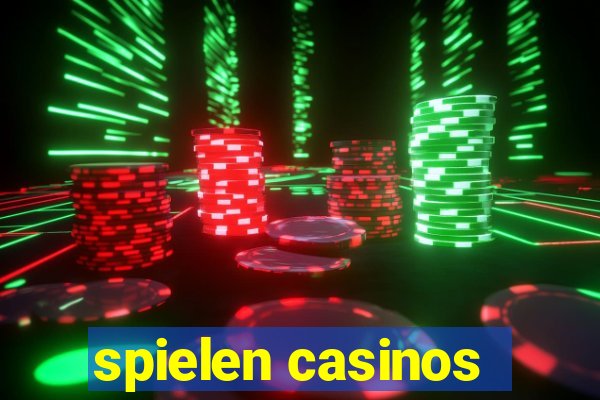 spielen casinos