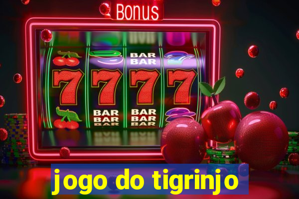 jogo do tigrinjo