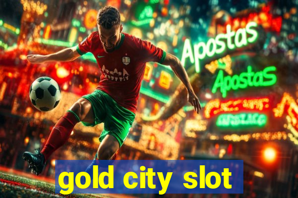 gold city slot