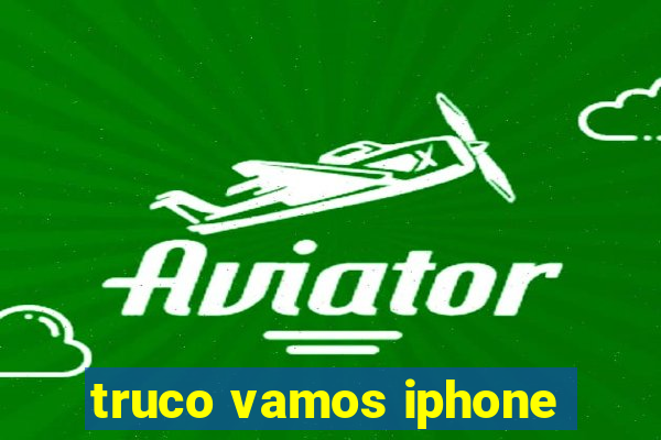 truco vamos iphone