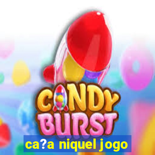 ca?a niquel jogo