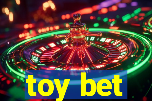 toy bet