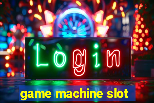 game machine slot