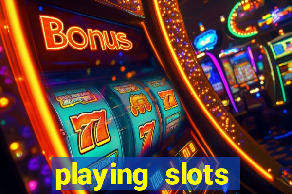 playing slots online for money