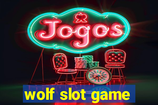 wolf slot game