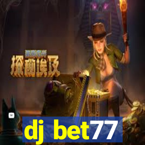 dj bet77