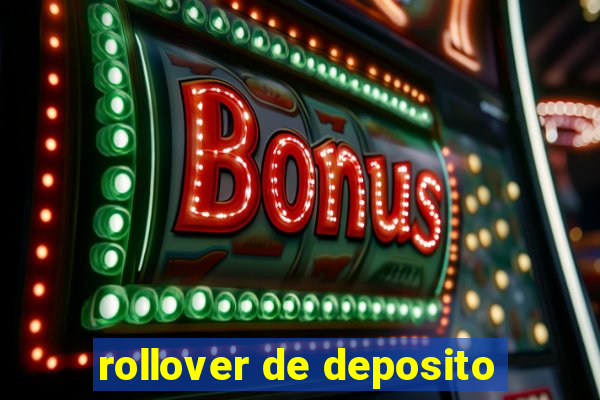 rollover de deposito