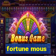 fortune mous