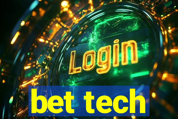 bet tech