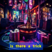 is there a trick to winning at slot machines