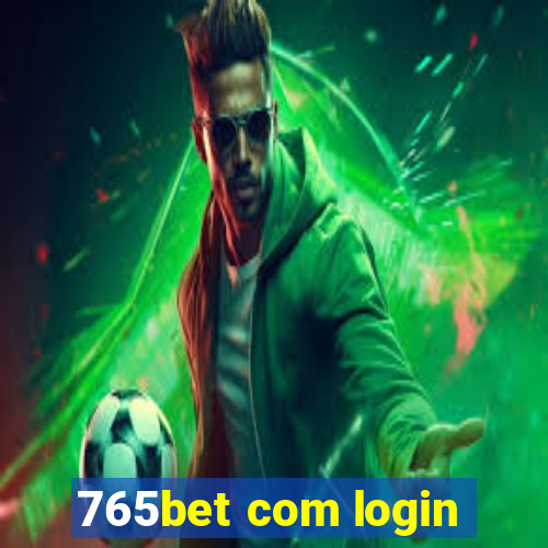 765bet com login