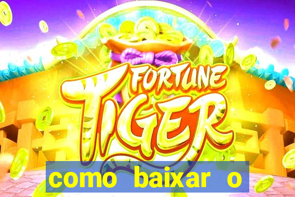 como baixar o fortune tiger