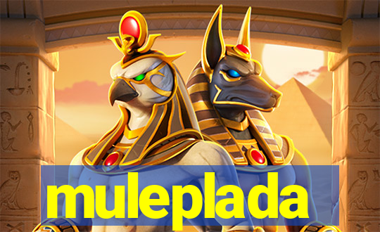 muleplada