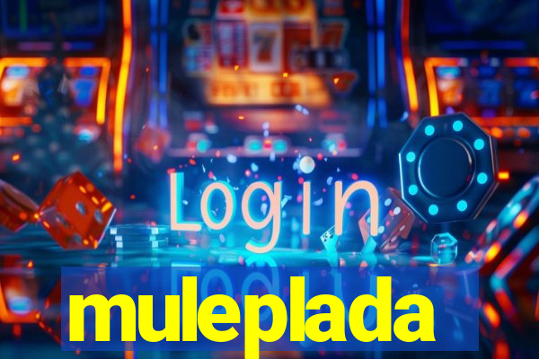 muleplada