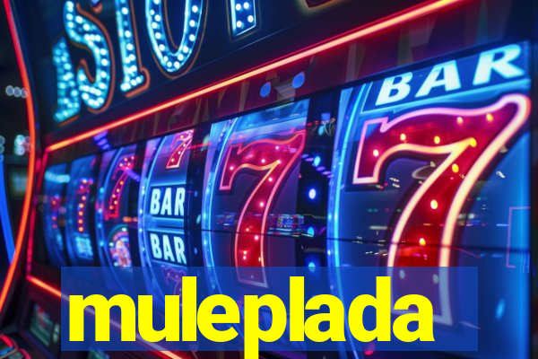 muleplada