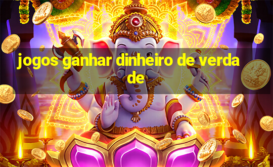 jogos ganhar dinheiro de verdade