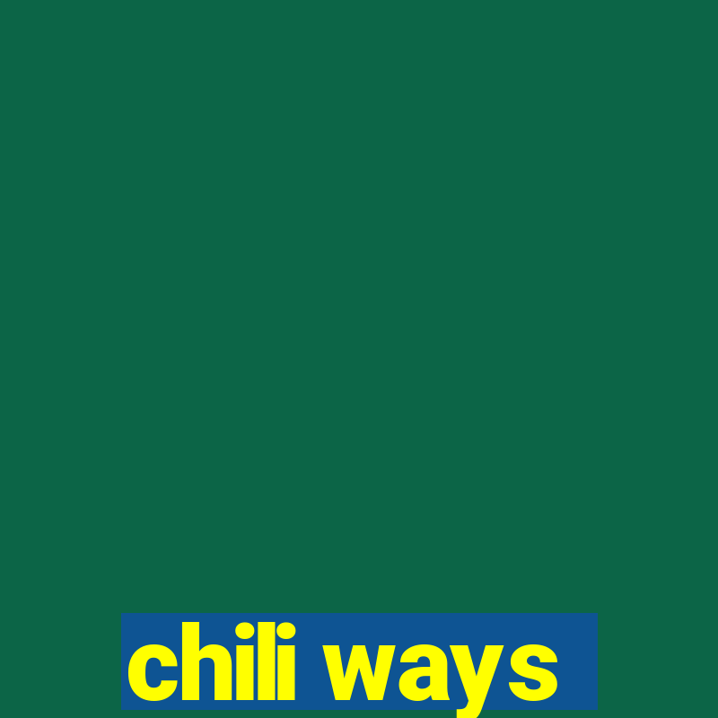 chili ways