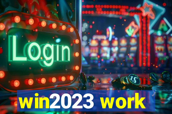 win2023 work