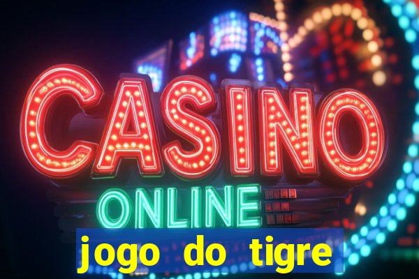 jogo do tigre rodadas grátis