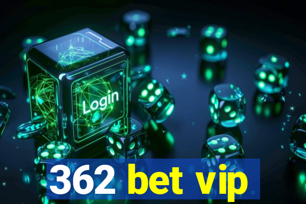 362 bet vip