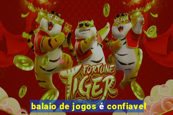 balaio de jogos é confiavel