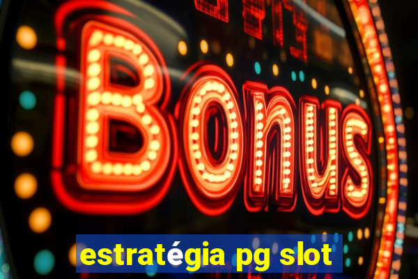 estratégia pg slot