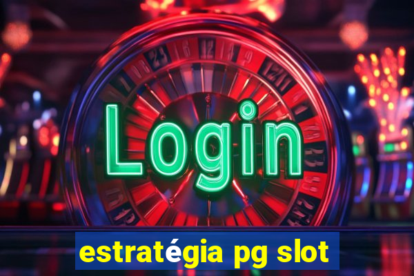 estratégia pg slot