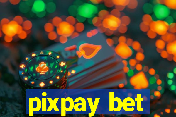 pixpay bet