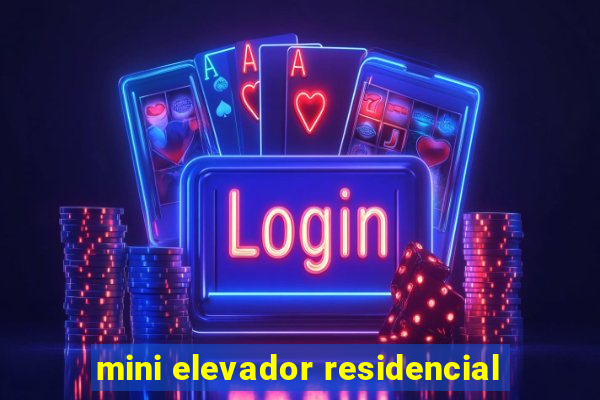 mini elevador residencial