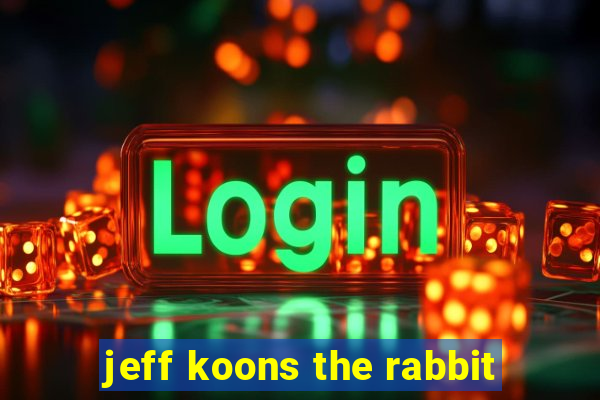 jeff koons the rabbit