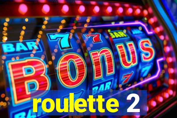 roulette 2