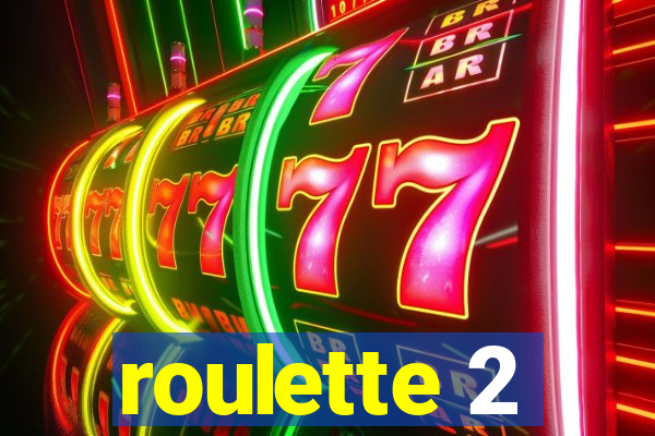 roulette 2